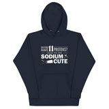 Do You Have 11 Protons? Unisex Hoodie