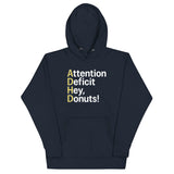 Attention Deficit Hey, Donuts! Unisex Hoodie