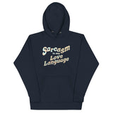 Sarcasm Is My Love Language Unisex Hoodie
