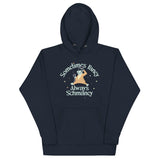 Sometimes Fancy Always Schmancy Unisex Hoodie
