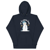 Up To Snow Good Unisex Hoodie