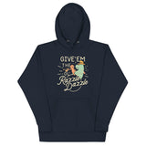 Give'em The Ol' Razzle Dazzle Unisex Hoodie
