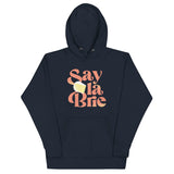 Say La Brie Unisex Hoodie