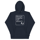 Should, Maybe, But Shorn't Unisex Hoodie