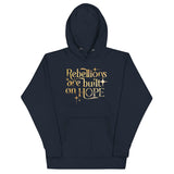 Rebellions Are Built On Hope Unisex Hoodie