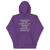 Question In The Form Of An Answer Unisex Hoodie