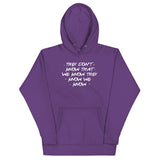 They Don't Know That We Know Unisex Hoodie