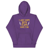 I Just Hope Both Teams Have Fun Unisex Hoodie