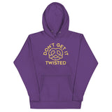 Don't Get It Twisted Unisex Hoodie