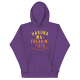 Hakuna Ma-Freakin-Tata Unisex Hoodie