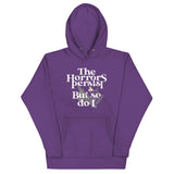 The Horrors Persist But So Do I Unisex Hoodie