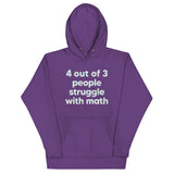 4 Out Of 3 People Struggle With Math Unisex Hoodie