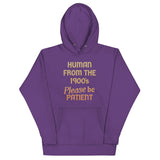 Human From The 1900's Please Be Patient Unisex Hoodie