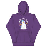 Up To Snow Good Unisex Hoodie