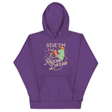 Give'em The Ol' Razzle Dazzle Unisex Hoodie