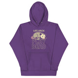 Life Hack Play Dead Unisex Hoodie