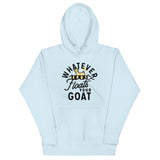 Whatever Floats Your Goat Unisex Hoodie