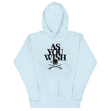 As You Wish Unisex Hoodie