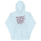 Who? What? When? Where? Wine? Unisex Hoodie