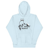 I Eat What I Want Unisex Hoodie