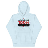 Always Give 100%, Unless You're Donating Blood Unisex Hoodie