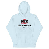 The She To The Nanigans Unisex Hoodie