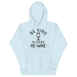 Be Kind, Please Re-Wine Unisex Hoodie