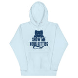 Show Me Your Kitties Unisex Hoodie