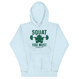 Squat You Must Unisex Hoodie