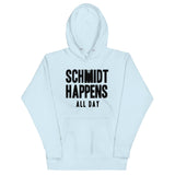 Schmidt Happens All Day Unisex Hoodie