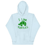 I Like Turtles Unisex Hoodie