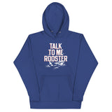 Talk To Me Rooster Unisex Hoodie