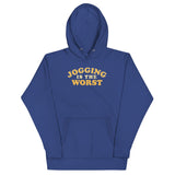Jogging Is The Worst Unisex Hoodie