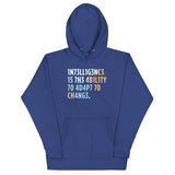 Intelligence is The Ability To Adapt Unisex Hoodie