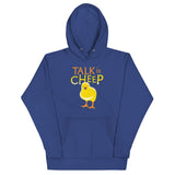 Talk Is Cheep Unisex Hoodie