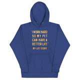 I Work Hard So My Pet Unisex Hoodie