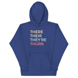There Their They're Thurr Unisex Hoodie