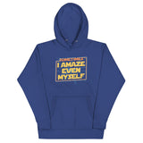 Sometimes I Even Amaze Myself Unisex Hoodie