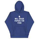 Will Grade Papers For Food Unisex Hoodie