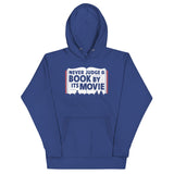 Never Judge A Book By Its Movie Unisex Hoodie