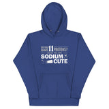 Do You Have 11 Protons? Unisex Hoodie