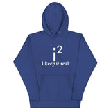 I Keep It Real Unisex Hoodie