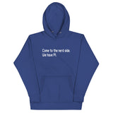 Come To The Nerd Side. We Have Pi. Unisex Hoodie