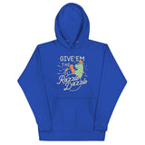 Give'em The Ol' Razzle Dazzle Unisex Hoodie