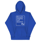 Should, Maybe, But Shorn't Unisex Hoodie