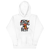 I'm Doing My Best Unisex Hoodie
