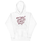 Who? What? When? Where? Wine? Unisex Hoodie