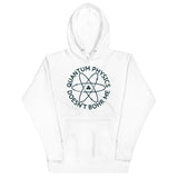 Quantum Physics Doesn't Bohr Me Unisex Hoodie