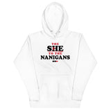 The She To The Nanigans Unisex Hoodie