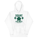 Squat You Must Unisex Hoodie